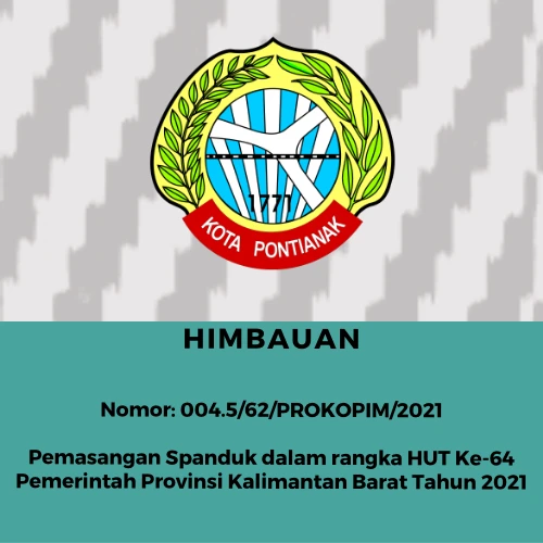 Himbauan Pemasangan Spanduk HUT Ke-64 Pemerintah Provinsi Kalimantan Barat Tahun 2021